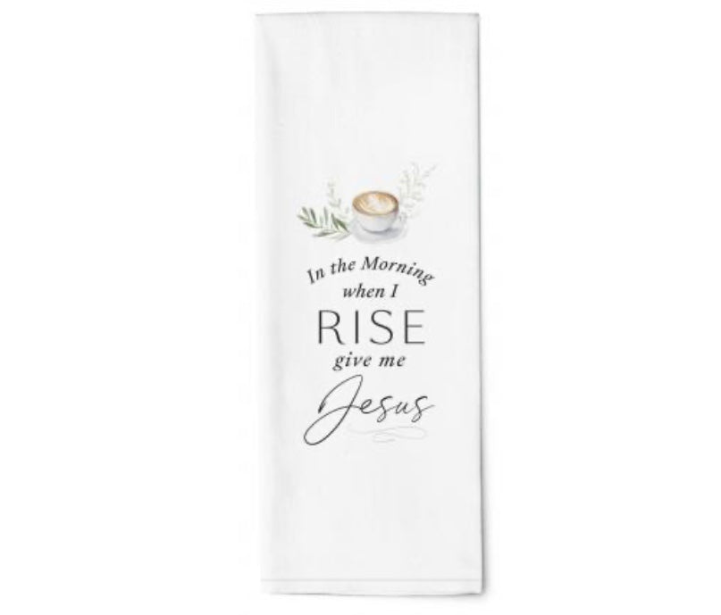 In the Morning When I Rise Tea Towel