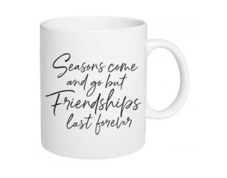 Friendships Last Forever Mug