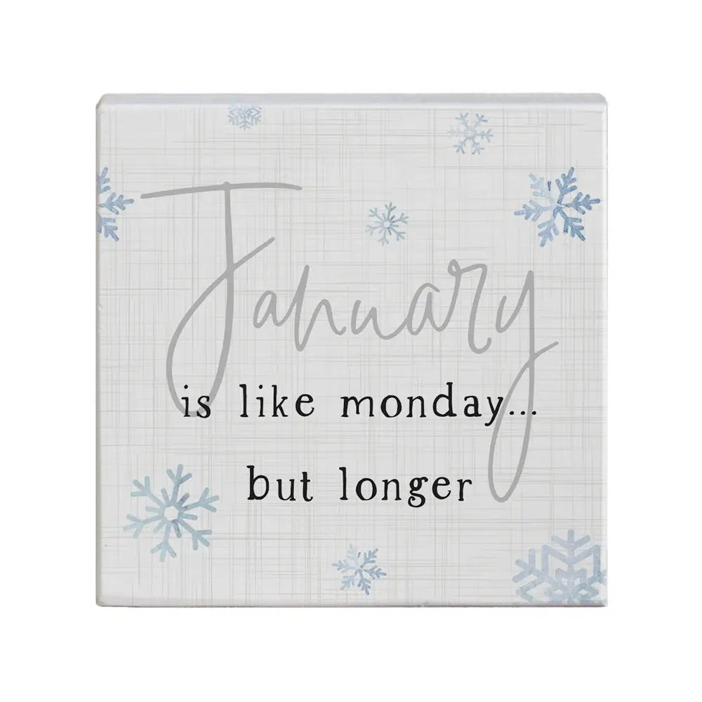 January is like Monday Wood Sign