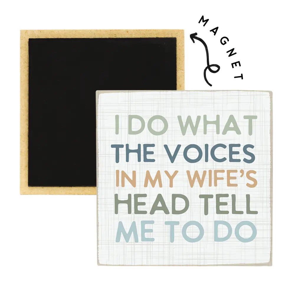 Voices in my Wife’s Head Square Magnet