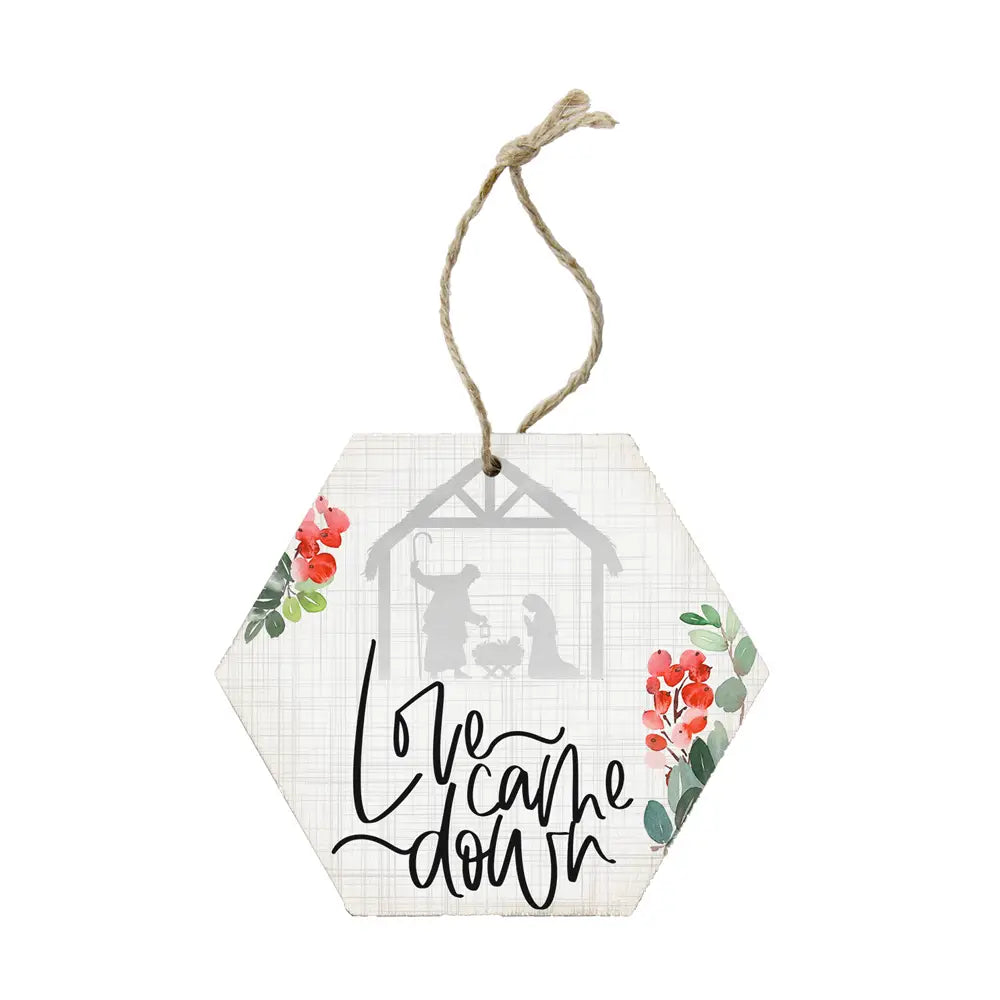 Love Came Down Ornament