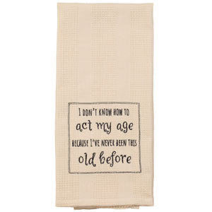 Act My Age Towel