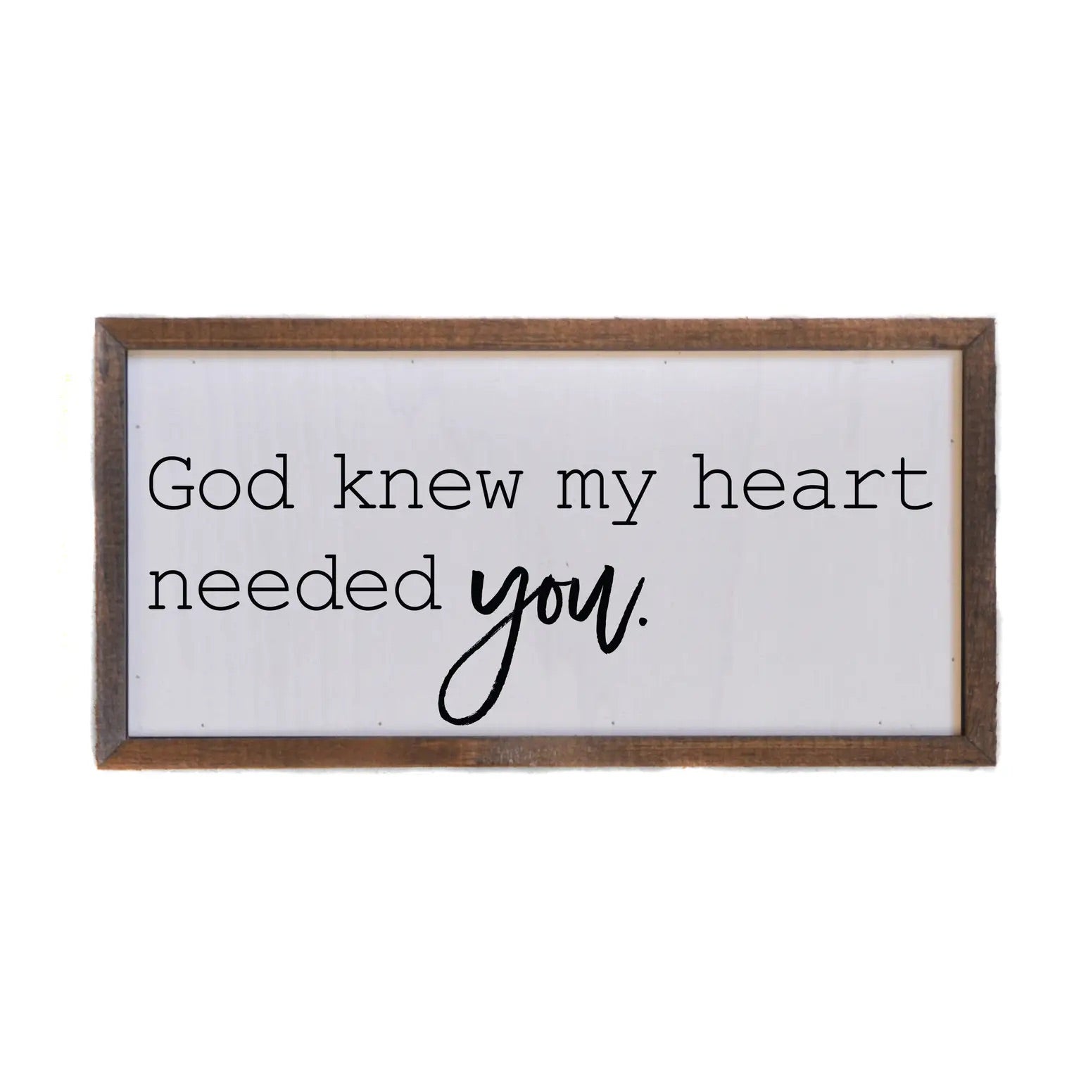 My Heart Needed You Framed Sign