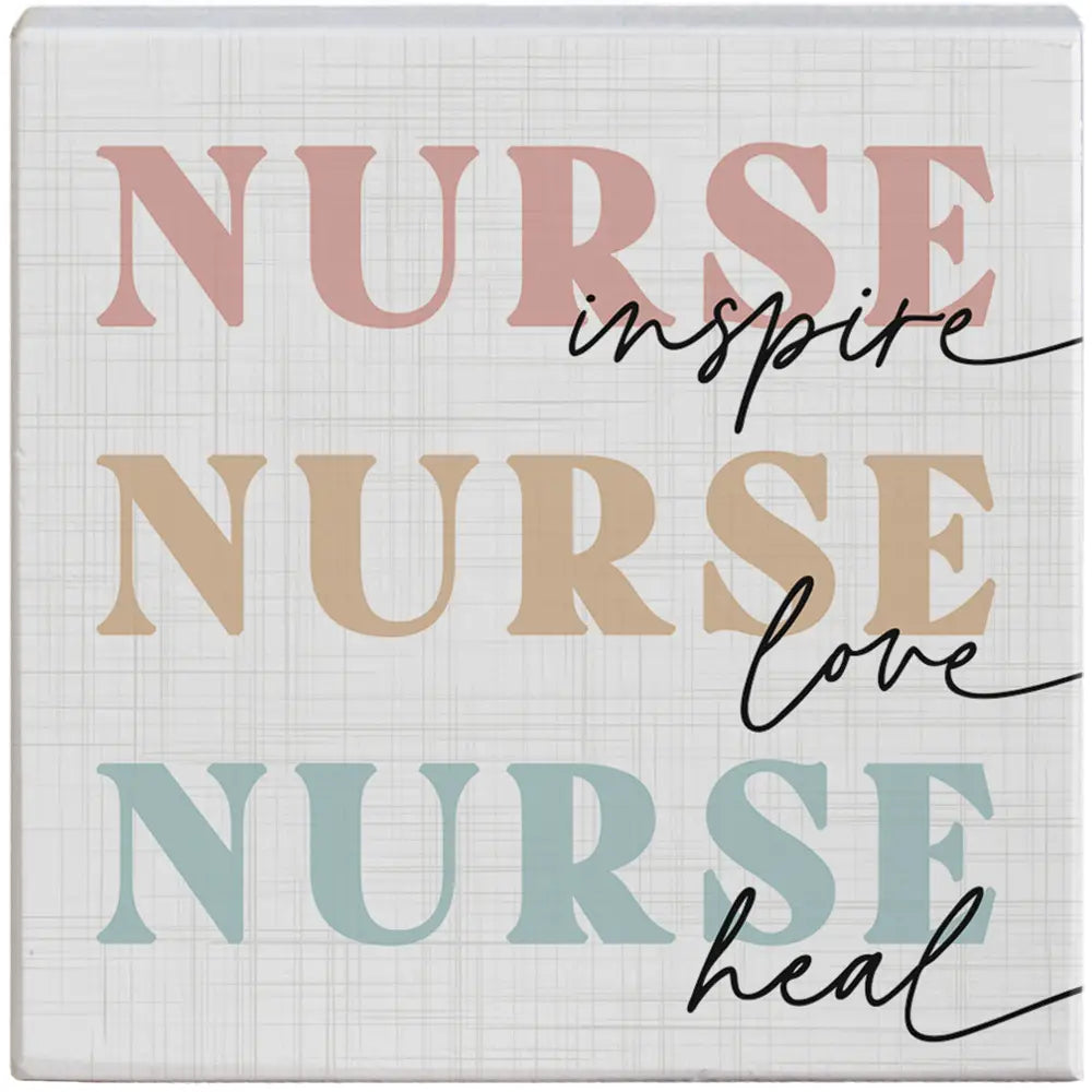 Nurse Inspire Love Wood Block Sign