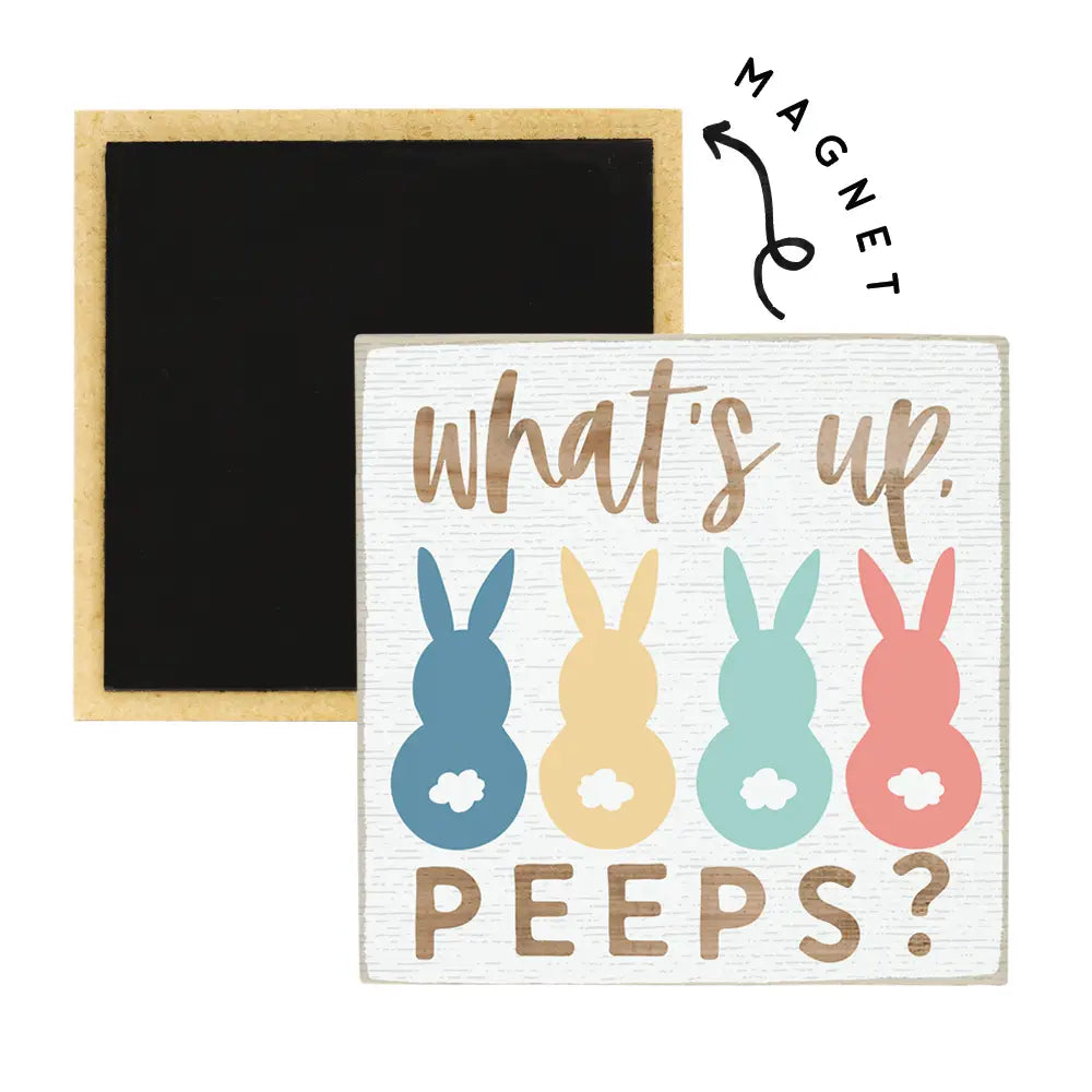 What’s Up Peeps Square Magnet