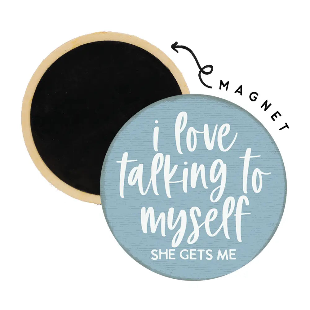 Talking to Myself Round Magnet