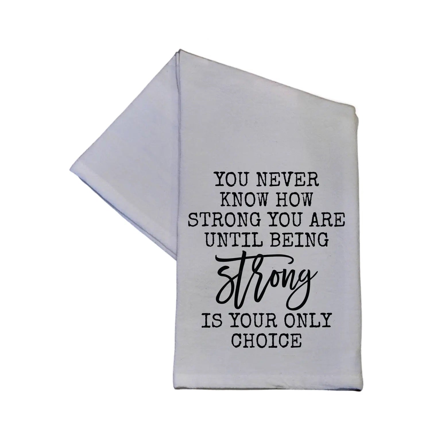 You Never Know How Strong Dishtowel