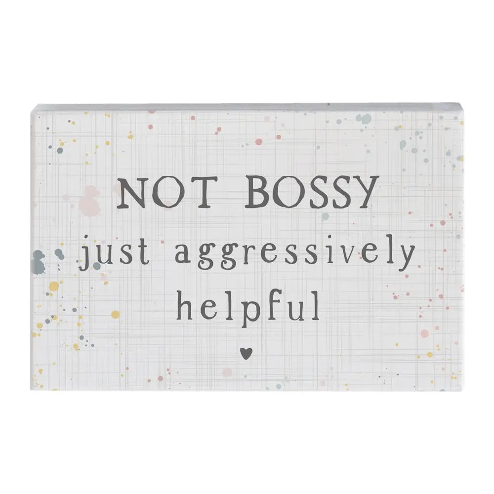 Not Bossy Block Sign