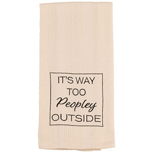 Way too Peopley Towel