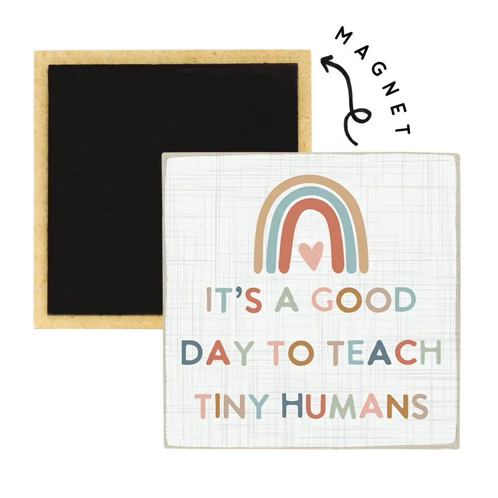 Teach Tiny Humans Square Magnet