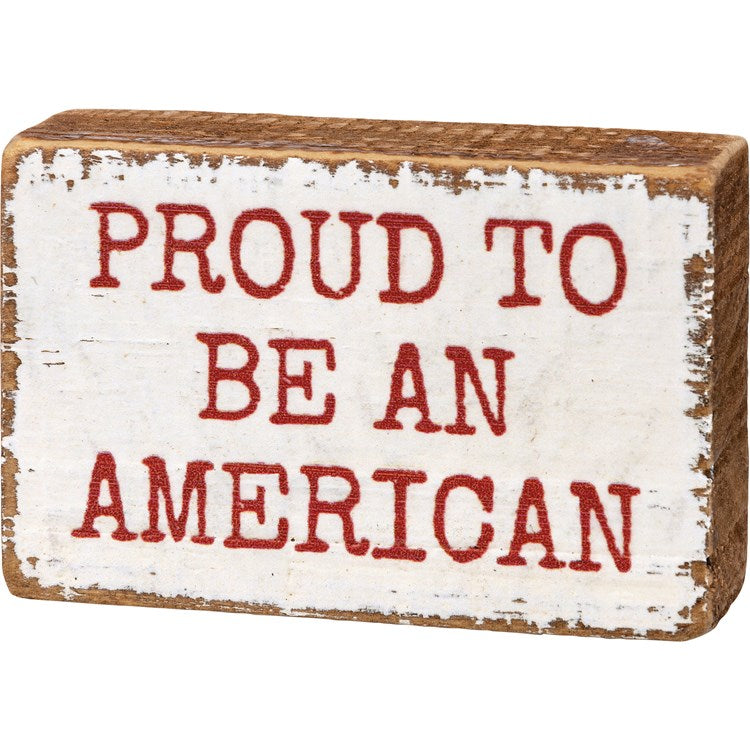 Proud to be American Block Sign