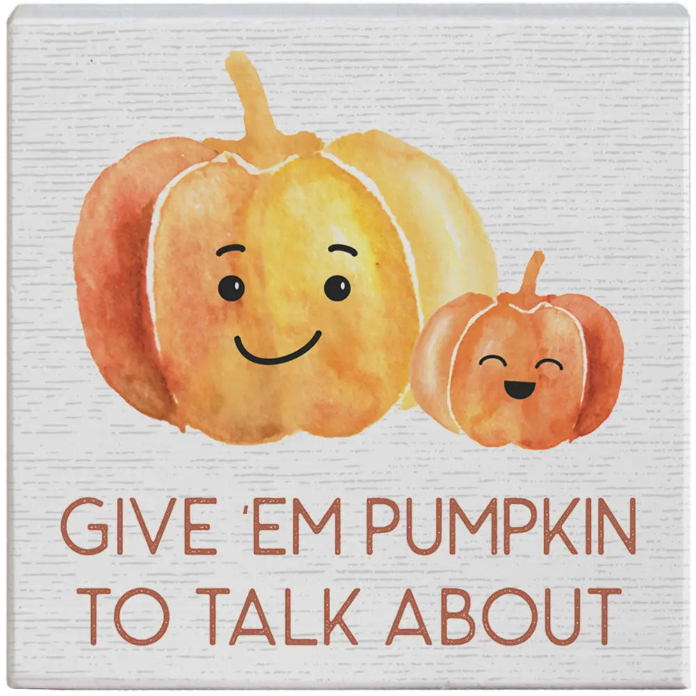 Give ‘Em Pumpkin Block Sign