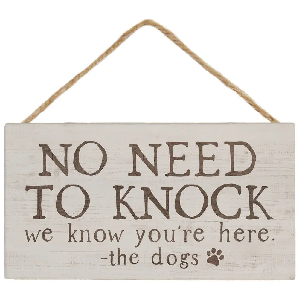 No Need To Knock Hanging Sign