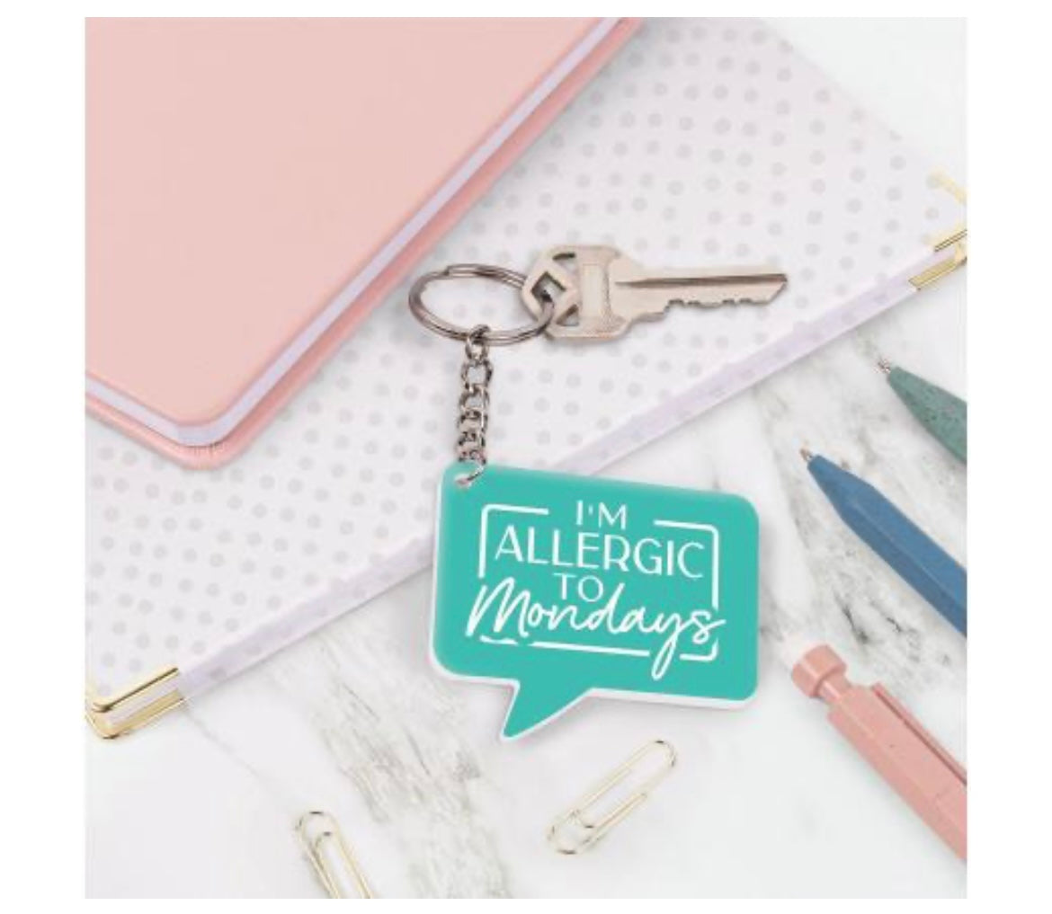 I’m Allergic to Mondays Key Chain