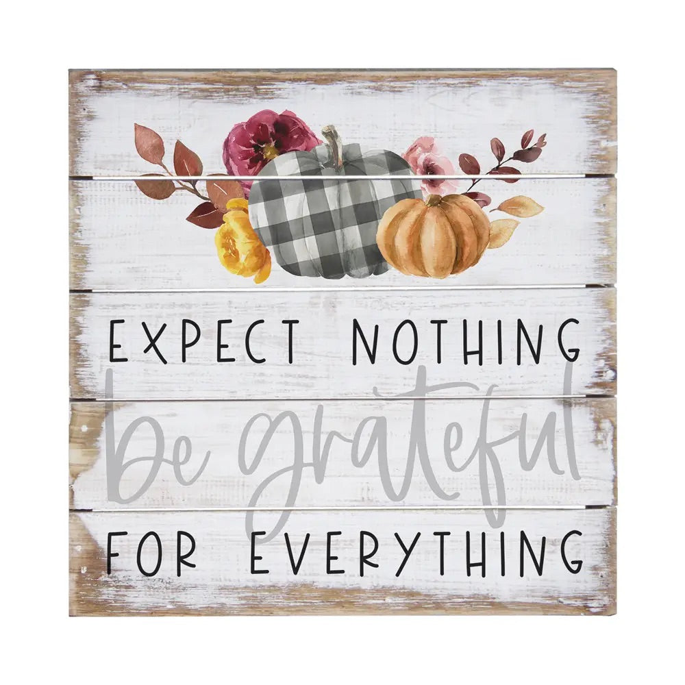 Expect Nothing / Be Grateful Pumpkin Wood Sign