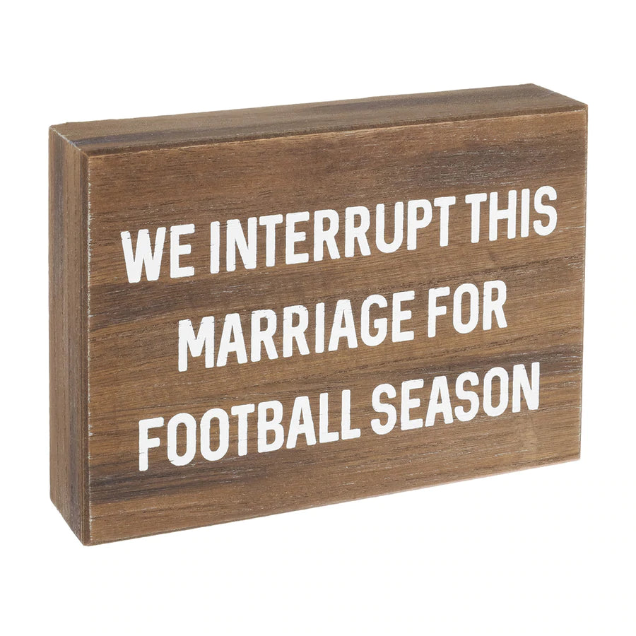 Interrupt Marriage for Football Season Box Sign