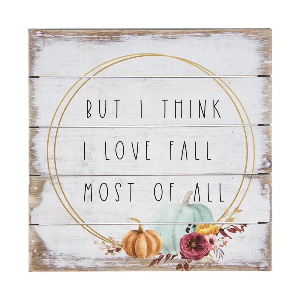 Fall Most of All Pallet Sign