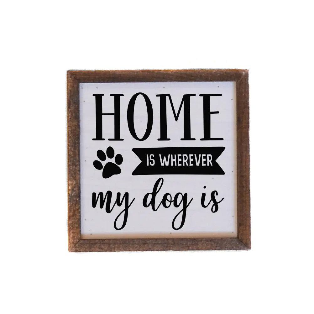 Home is Wherever My Dog Framed Sign