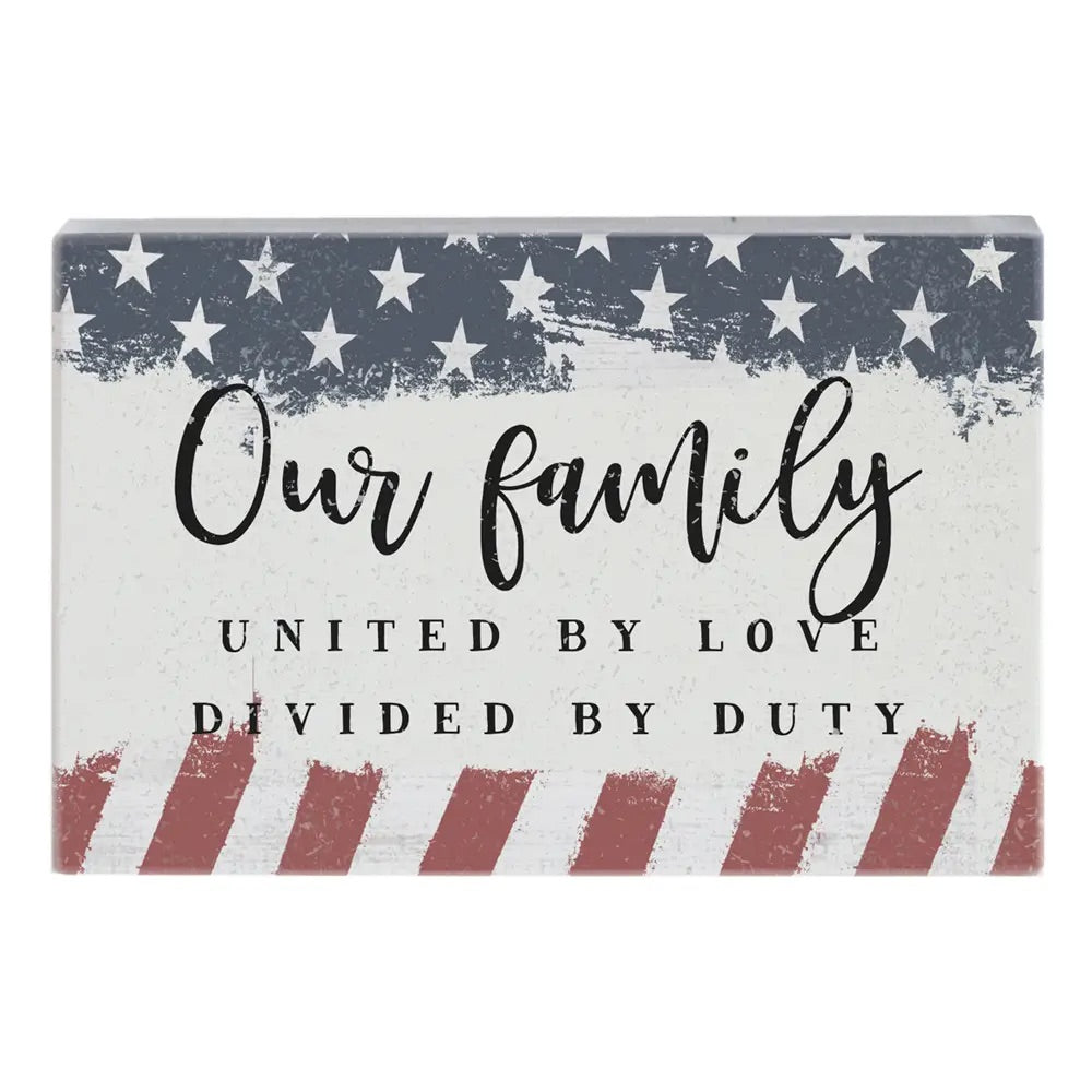 United by Love/Divided by Duty Wood Block Sign