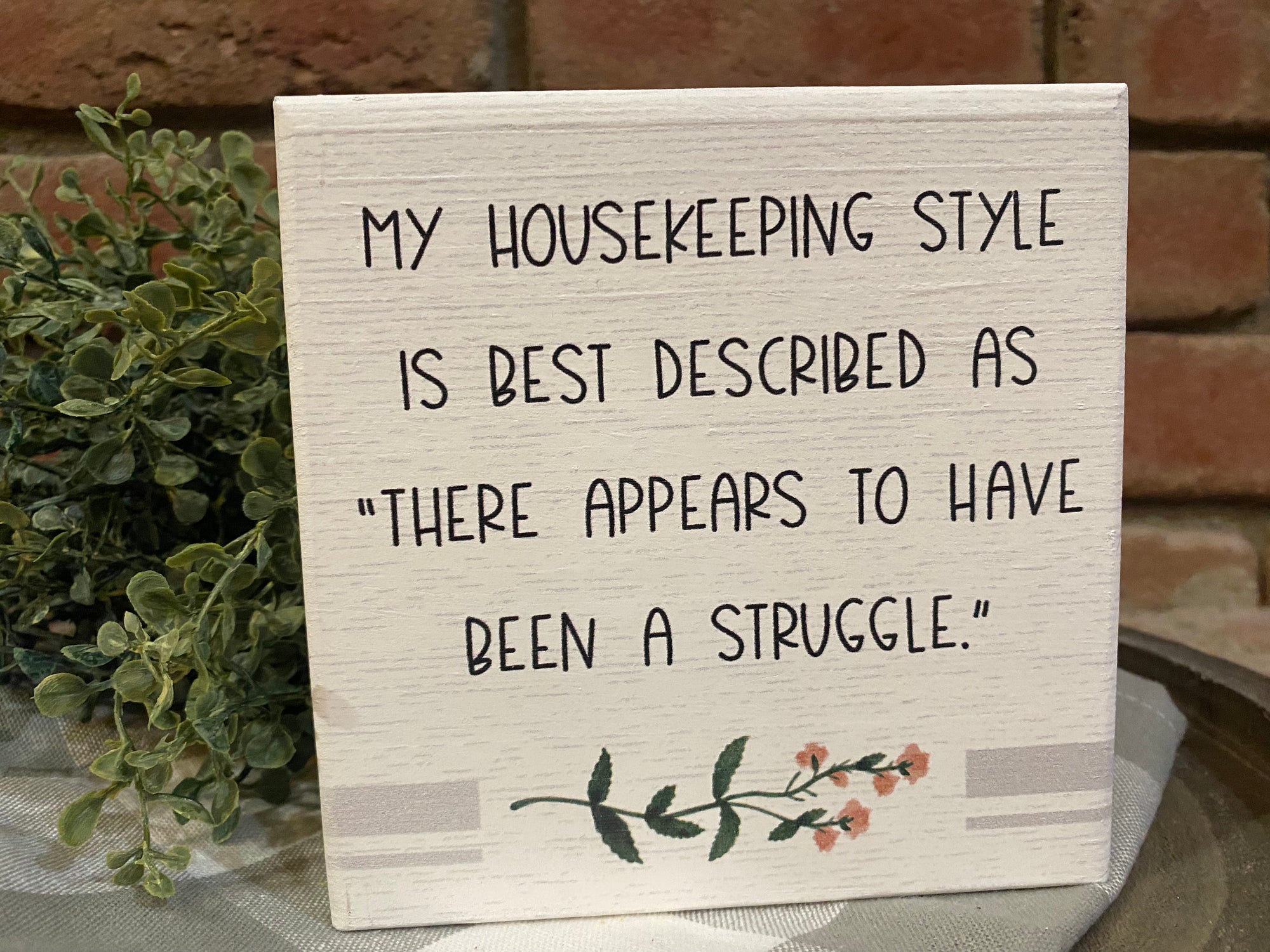 Housekeeping Struggle Block Sign