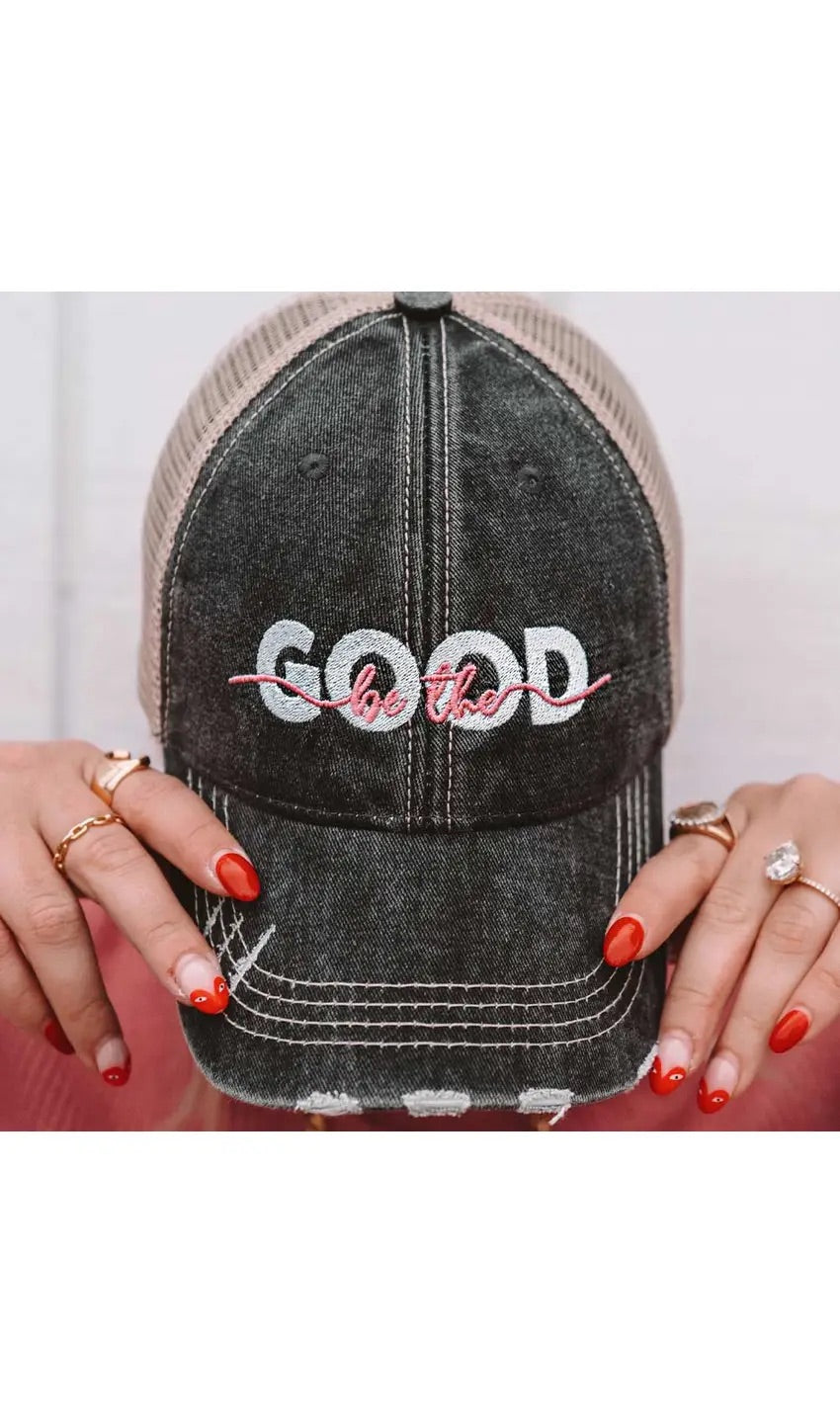 Be the Good Trucker Hat