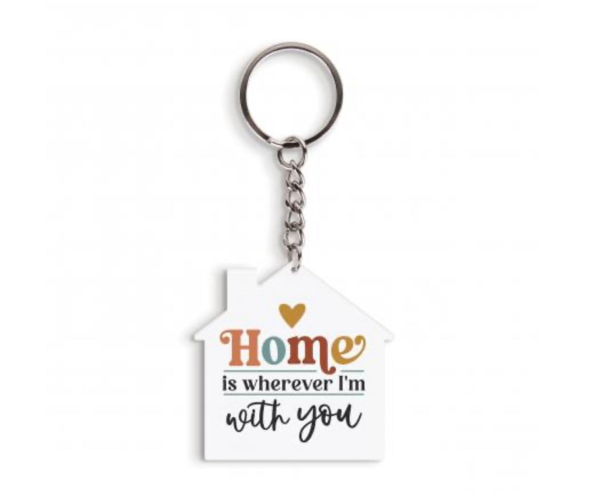 Home is Wherever Key Chain