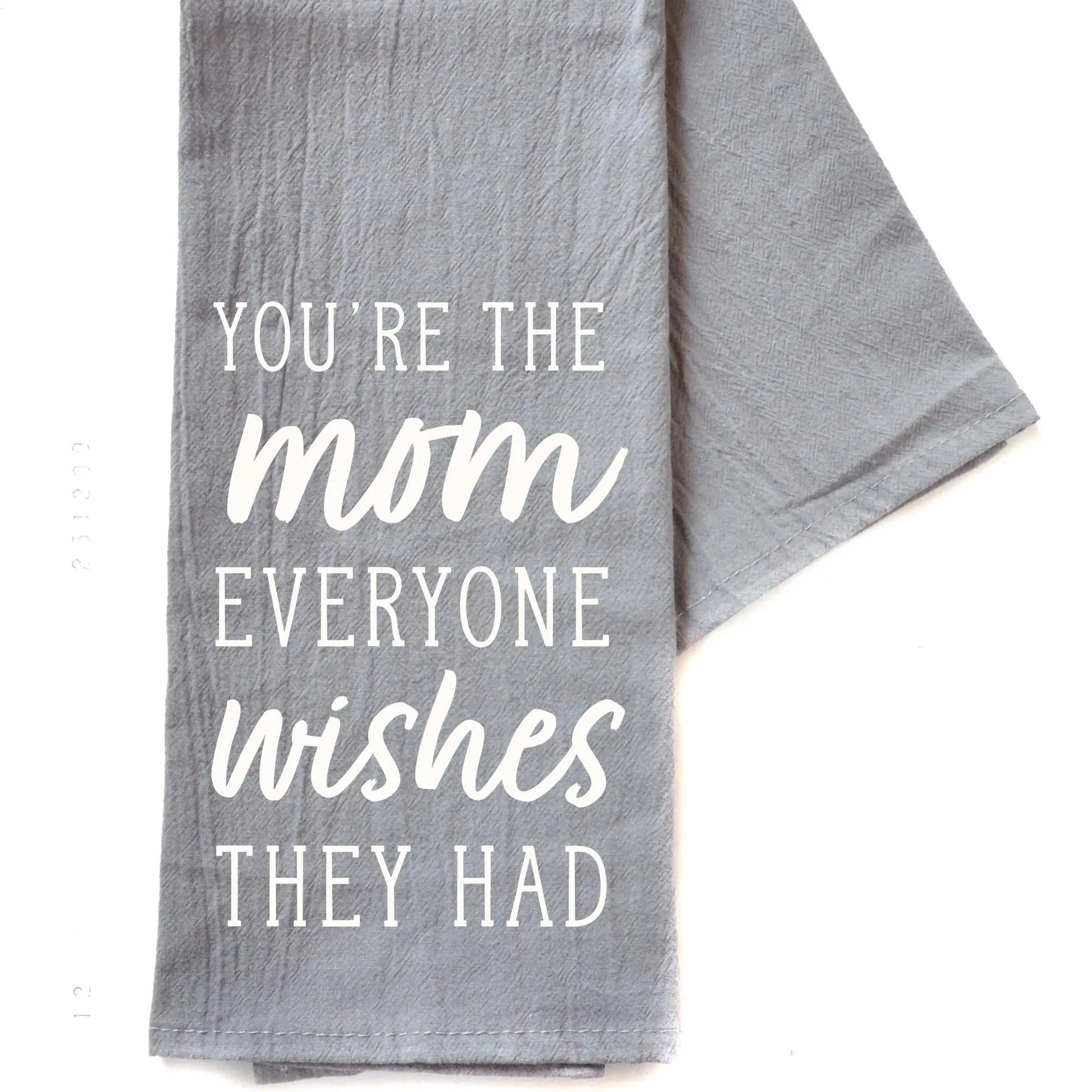 You’re the Mom Towel