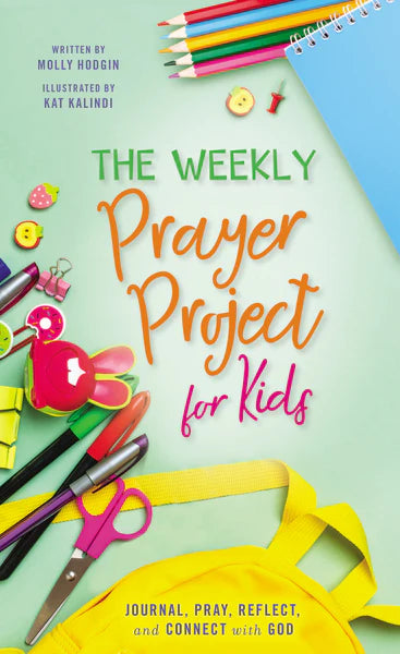 The Weekly Prayer Project for Kids Journal