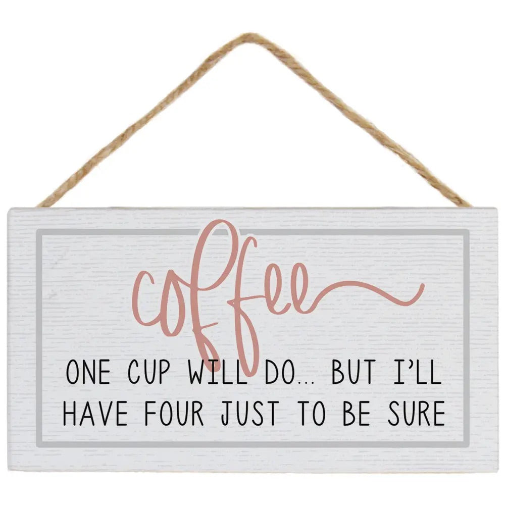 Coffee One Cup Hanging Sign