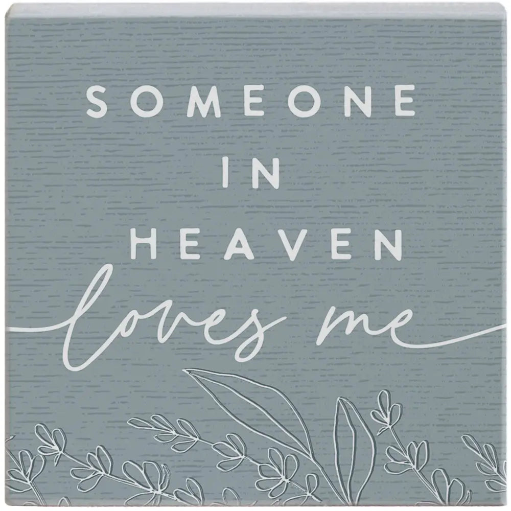 Someone in Heaven Wood Block Sign