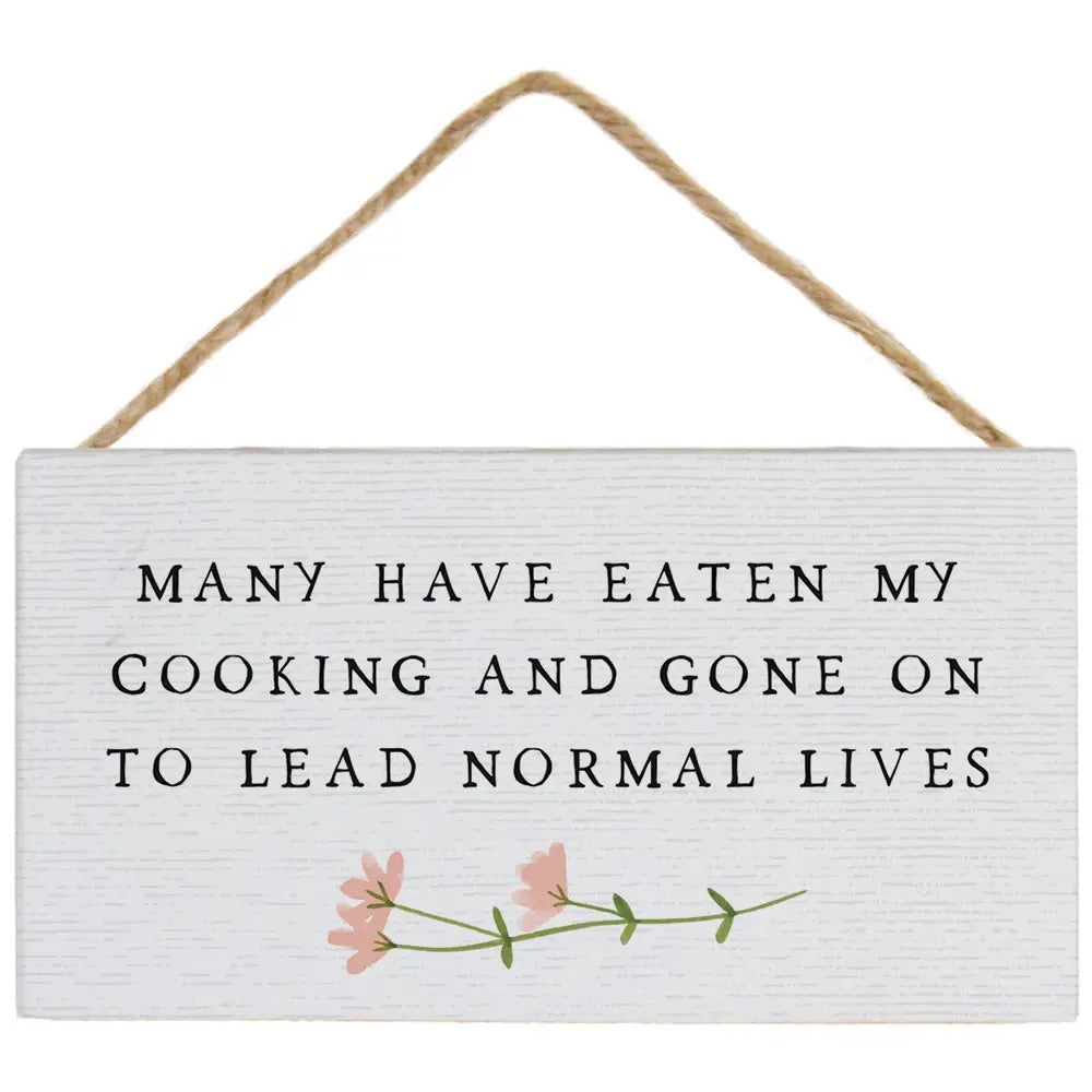 Eaten My Cooking Hanging Sign