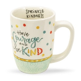Have Courage and Be Kind Mug
