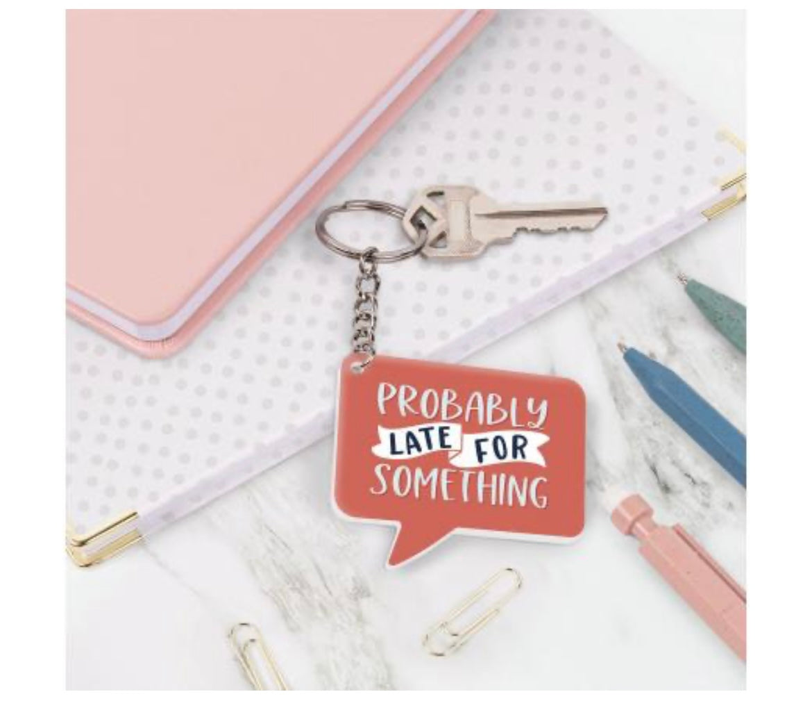 Probably Late Key Chain