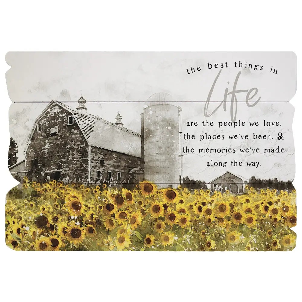 The Best Things in Life with Sunflowers Wall Sign
