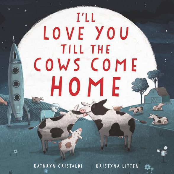 I’ll Love You Till The Cows Come Home Book
